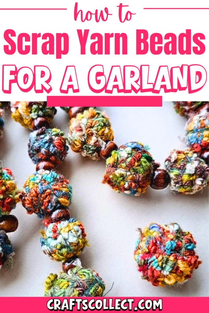 Simple Scrap Yarn Beads for a Bohemian Garland