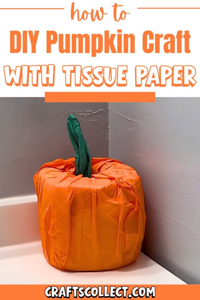 Easy DIY Pumpkin Craft with Tissue Paper and Toilet Paper Roll